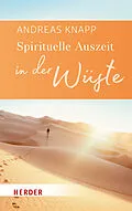E-Book (epub) Spirituelle Auszeit in der Wüste von Andreas Knapp