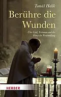 E-Book (epub) Berühre die Wunden von Prof. Tomás Halík