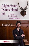 E-Book (epub) Afghanistan. Deutschland. Ich von Hassan Ali Djan, Veronica Frenzel