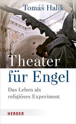 E-Book (epub) Theater für Engel von Prof. Tomás Halík