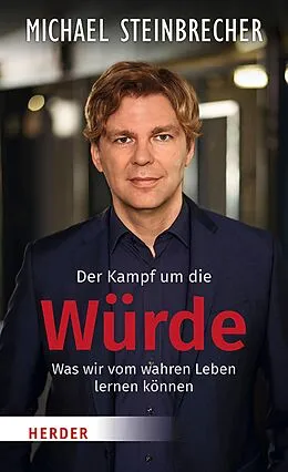 E-Book (epub) Der Kampf um die Würde von Michael Steinbrecher