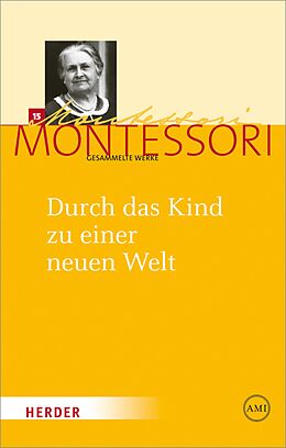 E-Book (pdf) Durch das Kind zu einer neuen Welt von Maria Montessori