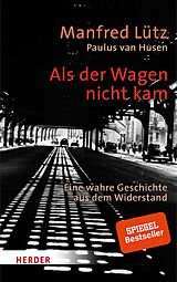 E-Book (epub) Als der Wagen nicht kam von Manfred Lütz, Paulus van Husen