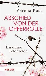 E-Book (epub) Abschied von der Opferrolle von Verena Kast