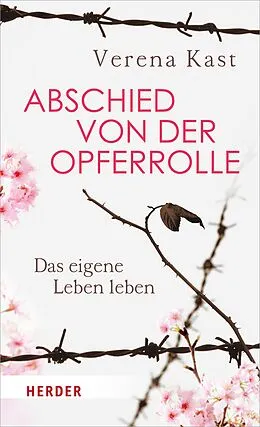 E-Book (epub) Abschied von der Opferrolle von Verena Kast