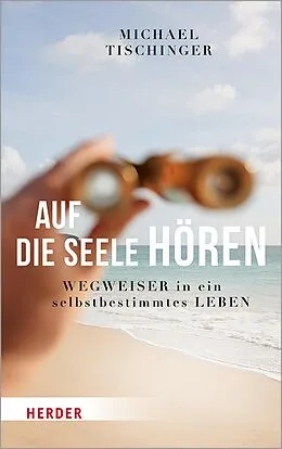 E-Book (epub) Auf die Seele hören von Michael Tischinger