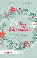E-Book (epub) 24 Tage Achtsamkeit von Christa Spannbauer