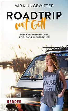 E-Book (epub) Roadtrip mit Gott von Mira Ungewitter