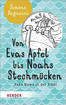 E-Book (epub) Von Evas Apfel bis Noahs Stechmücken von Simone Paganini