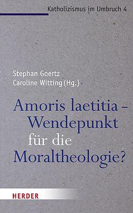 E-Book (pdf) Amoris laetitia - Wendepunkt für die Moraltheologie? von 