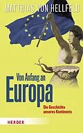 E-Book (epub) Von Anfang an Europa von Matthias Hellfeld