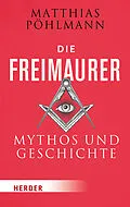 E-Book (epub) Die Freimaurer von Matthias Pöhlmann