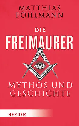 E-Book (epub) Die Freimaurer von Matthias Pöhlmann