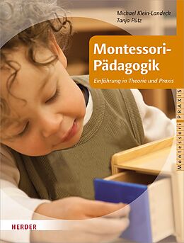 E-Book (epub) Montessori-Pädagogik von Tanja Pütz, Michael Klein-Landeck