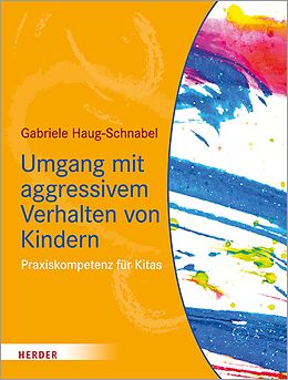 E-Book (epub) Umgang mit aggressivem Verhalten von Kindern von Gabriele Haug-Schnabel