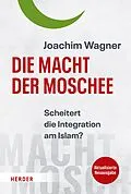 E-Book (epub) Die Macht der Moschee von Joachim Wagner