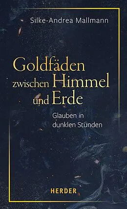 E-Book (epub) Goldfäden zwischen Himmel und Erde von Silke-Andrea Mallmann