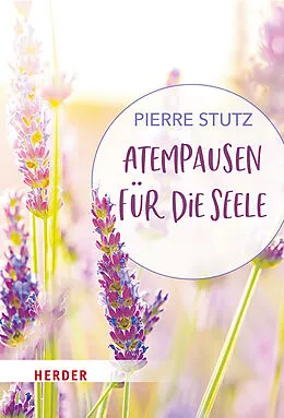 E-Book (epub) Atempausen für die Seele von Pierre Stutz