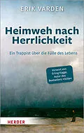 E-Book (epub) Heimweh nach Herrlichkeit von Erik Varden