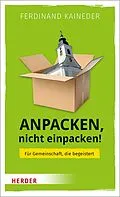 E-Book (epub) Anpacken, nicht einpacken! von Ferdinand Kaineder