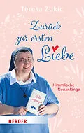 E-Book (epub) Zurück zur ersten Liebe von Teresa Zukic