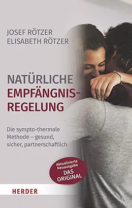 E-Book (epub) Natürliche Empfängnisregelung von Josef Rötzer, Elisabeth Rötzer