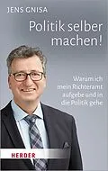 E-Book (epub) Politik selber machen! von Jens Gnisa