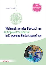 E-Book (pdf) Wahrnehmendes Beobachten in Krippe und Kindertagespflege von Marjan Alemzadeh