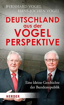 E-Book (epub) Deutschland aus der Vogelperspektive von Bernhard Vogel, Hans-Jochen Vogel
