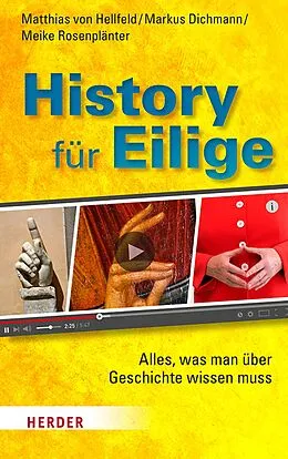 E-Book (epub) History für Eilige von Matthias Hellfeld, Markus Dichmann, Meike Rosenplänter