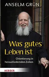 E-Book (epub) Was gutes Leben ist von Anselm Grün OSB