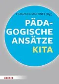 E-Book (pdf) Pädagogische Ansätze in der Kita von Wolfgang Saßmannshausen, Ulrich Steenberg, Franz-J. Brockschnieder