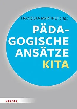 E-Book (pdf) Pädagogische Ansätze in der Kita von Wolfgang Saßmannshausen, Ulrich Steenberg, Franz-J. Brockschnieder