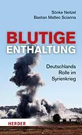 E-Book (epub) Blutige Enthaltung von Sönke Neitzel, Bastian Matteo Scianna