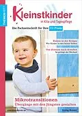E-Book (pdf) Mikrotransitionen mit den Jüngsten gestalten - drinnen &amp; draußen von Dorothee Gutknecht, Maren Kramer, Kira Daldrop