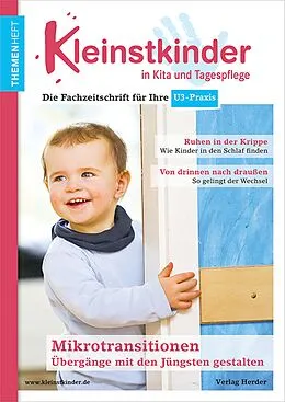 E-Book (pdf) Mikrotransitionen mit den Jüngsten gestalten - drinnen &amp; draußen von Dorothee Gutknecht, Maren Kramer, Kira Daldrop