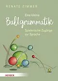 E-Book (epub) Eine kleine Ballgrammatik von Renate Zimmer
