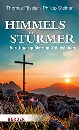 E-Book (epub) Himmelsstürmer von Thomas Fässler OSB, Philipp Steiner OSB