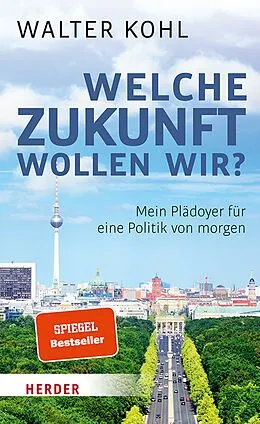 E-Book (pdf) Welche Zukunft wollen wir? von Walter Kohl