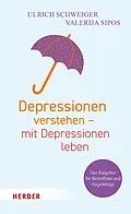 E-Book (pdf) Depressionen verstehen  mit Depressionen leben von Ulrich Schweiger, Valerija Sipos
