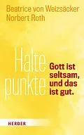 E-Book (epub) Haltepunkte von Norbert Roth, Beatrice von Weizsäcker