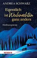 E-Book (epub) Eigentlich ist Weihnachten ganz anders von Andrea Schwarz