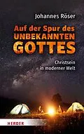 E-Book (epub) Auf der Spur des unbekannten Gottes von Johannes Röser