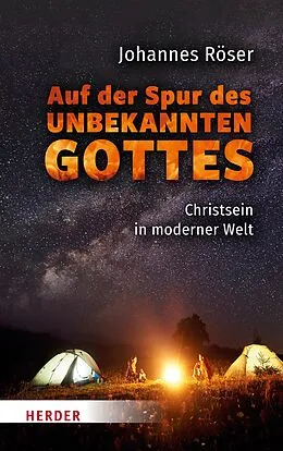 E-Book (epub) Auf der Spur des unbekannten Gottes von Johannes Röser