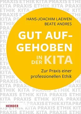 E-Book (epub) Gut aufgehoben in der Kita von Hans-Joachim Laewen, Beate Andres