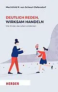 E-Book (epub) Deutlich reden, wirksam handeln von Mechthild R. von Scheurl-Defersdorf