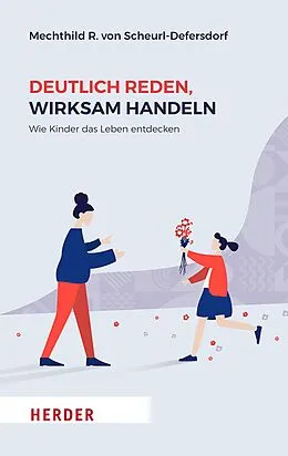 E-Book (epub) Deutlich reden, wirksam handeln von Mechthild R. von Scheurl-Defersdorf