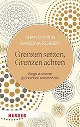 E-Book (epub) Grenzen setzen, Grenzen achten von Anselm Grün OSB, Ramona Robben