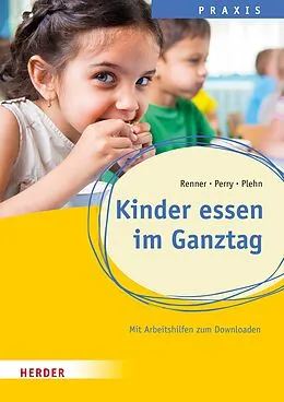 E-Book (pdf) Kinder essen im Ganztag von Holger Renner, Benjamin Perry