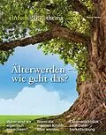 E-Book (pdf) Älterwerden  wie geht das? von Anselm Grün, Gabriela Herpell, Sebastian Herrmann